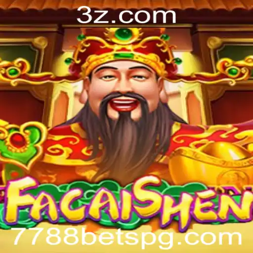 Descubra o Fascinante Jogo FaCaiShen e as Oportunidades da 7788 Bet